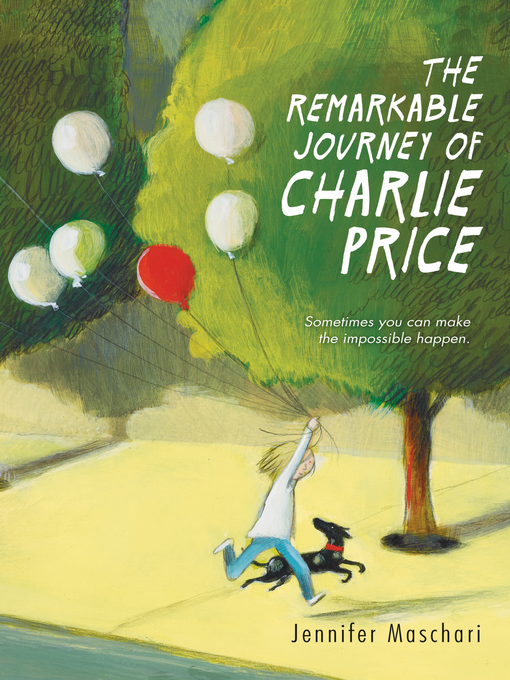 Title details for The Remarkable Journey of Charlie Price by Jennifer Maschari - Available